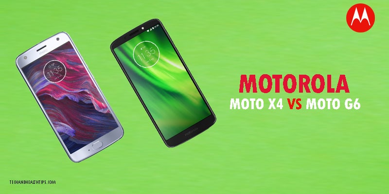  Moto X4 Vs Moto G6